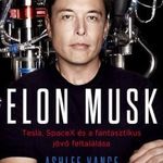 Elon Musk - Tesla, SpaceX, és a fantasztikus jövő feltalálása fotó