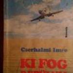 Ki Fog Repülni? (Cserhalmi Imre) 1986 (viseltes) 8kép+tartalom fotó