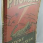 P. Howard (Rejtő Jenő): A szőke ciklon [1941] MÁSODIK KIADÁS NOVA fotó