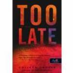 Too Late - Túl késő fotó