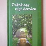 Kálnay Adél: Titkok egy régi kertben -T17a fotó