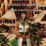 Hatsepszut és Kleopátra - A fáraók titokzatos élet fotó