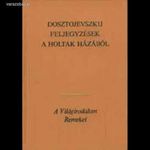 Fjodor Mihajlovics Dosztojevszkij: Feljegyzések a holtak házából fotó