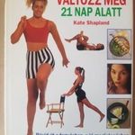 Kate Shapland: Változz meg 21 nap alatt - fogyás, szépség -T25 fotó