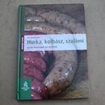 Bernhard Gahm: Hurka, kolbász, szalámi és más finomságok házi készítése fotó