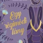 Louisa May Alcott - Egy régimódi lány fotó