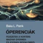 Óperenciák - Fejezetek a kortárs magyar gyermek- é fotó