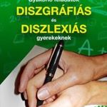 Gyakorló feladatok diszgráfiás és diszlexiás gyere fotó