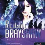 Reign of Brayshaw - A Brayshaw uralom (A banda 3.) fotó