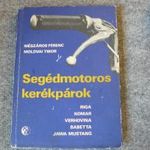 Segédmotoros kerékpárok - Jawa Babetta , Mustang , Komar , Riga Verhovina könyv fotó