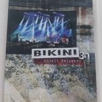 BIKINI - BIKINI 30 /KÖZELI HELYEKEN/ DVD (EMI, 2012) fotó