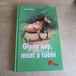 Olyan Nap , Mint a Többi - Gabi Adam / Pony Club - Lovas könyv fotó