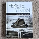 Öreg magyarok - Fekete István - Válogatott novellák fotó