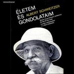 Albert Schweitzer: Életem és gondolataim fotó