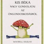 Kis béka nagy gondolatai az öngondoskodásról fotó