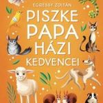 Egressy Zoltán - Piszke papa házi kedvencei fotó