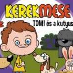 Kerekmese: Tomi és a kutyus - Szalay Könyvek fotó