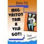 Megváltottam a világot! fotó