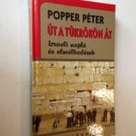 Popper Péter: Út a tükrökön át - izraeli napló és elmélkedések (*410) fotó