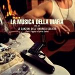 La Musica Della Mafia Vol. 3 - Le Canzoni Dell'Onorato Societá CD fotó