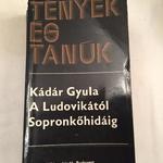 Kádár Gyula: A Ludovikától Sopronkőhidáig 1978 fotó