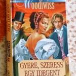 Kathleen E. Woodiwiss - Gyere, szeress egy idegent fotó