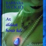 Barbara Wood: Az ​áldást hozó kő (2005) fotó