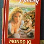 Johanna Lindsey: Mondd ki, ha szeretsz (1998) fotó