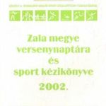 Zala megye versenynaptára és sport kézikönyve 2002 fotó