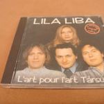 Lila Liba - L' art pour l' art Társulat cd fotó