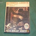 A konzul leánya - Hintz, Werner E. - PESTI HÍRLAP KÖNYVEK 225 - FILLÉRES PONYVA fotó