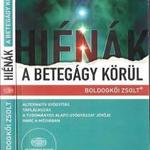 Boldogkői Zsolt: Hiénák a betegágy körül fotó