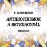 Antibiotikumok a betegágynál - F. Daschner fotó