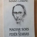 Szabó Lőrinc - Magyar sors és Fehér Szarvas (válogatott prózai írások) -T50c fotó