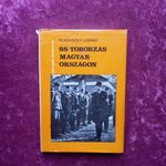 Tilkovszky Loránt: SS-toborzás Magyarországon - Népszerű történelem sorozat fotó