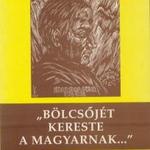 Szilágyi Ferenc: Bölcsőjét kereste a magyarnak... fotó