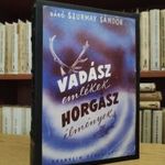 vitéz uzsoki báró Szurmay Sándor: Vadászemlékek, horgászélmények fotó