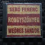 Sebő Ferenc - Rongyszőnyeg - Weöre Sándor - Cd - Sebestyén Márta - Sebő Ferenc - Zsarátnok Műhely fotó