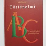 Sikli László -Történelmi ABC - Verses történelem gyereknyelven- mese, mesekönyv, képeskönyv -T08 fotó