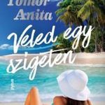 Tomor Anita - Veled egy szigeten fotó