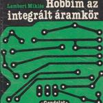 Lambert Miklós: Hobbim az integrált áramkör fotó