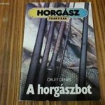 Örley Dénes - A horgászbot (Horgászpraktikák) fotó