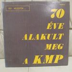 70 ÉVE AÉLAKULT MEG A KMP - HUNGAROTON LPX 19418 - LP 1988 fotó