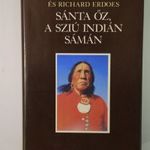 JOHN FIRE, LAME DEER ÉS RICHARD ERDOES - SÁNTA ŐZ, A SZIÚ INDIÁN SÁMÁN - K421 fotó