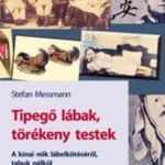 Stefan Messmann Tipegő lábak, törékeny testek fotó