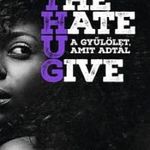 Angie Thomas - The Hate U Give fotó