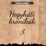 Pintér György - Hegyháti krónikák 3. fotó