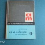 Matykó Vilmos: Kié az elsőbbség? Autó-motor Kiskönyvtára, Műszaki Kiadó, 1964 fotó