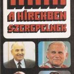 AkiBenda László (szerk.) ? Beszterczey Gábor (szerk.) Akik ?a hírekben szerepelnek fotó