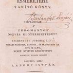 1827 ESCHENBURG, JOACHIM JÁNOS: A' tudományok' esméretére tanító könyv. BENNE VADÁSZAT! (*47) fotó